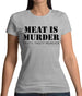 Meat Is Murder Tasty Tasty Murder Womens T-Shirt