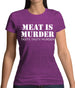 Meat Is Murder Tasty Tasty Murder Womens T-Shirt