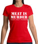 Meat Is Murder Tasty Tasty Murder Womens T-Shirt