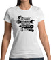 Mechanics Have Huge Tools Womens T-Shirt