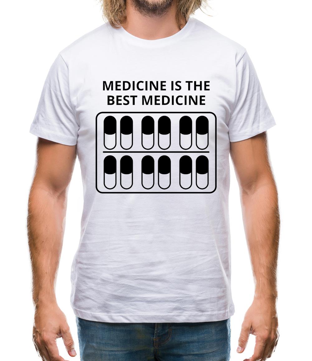 Medicine Is The Best Medicine Mens T-Shirt