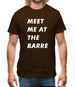 Meet Me At The Barre Mens T-Shirt