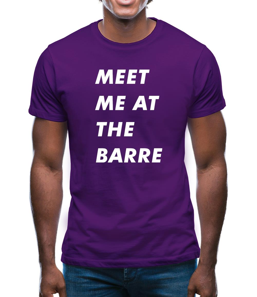 Meet Me At The Barre Mens T-Shirt