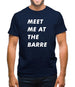 Meet Me At The Barre Mens T-Shirt