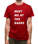 Meet Me At The Barre Mens T-Shirt