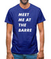 Meet Me At The Barre Mens T-Shirt