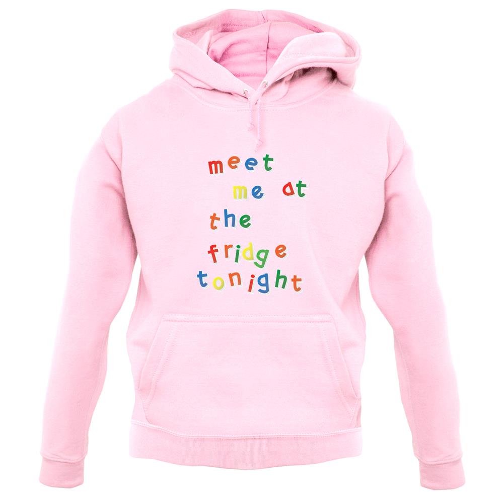 Meet Me At The Fridge Unisex Hoodie