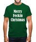 Merry Feckin Christmas Mens T-Shirt