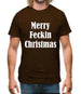 Merry Feckin Christmas Mens T-Shirt