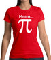 Mmm Pi Womens T-Shirt