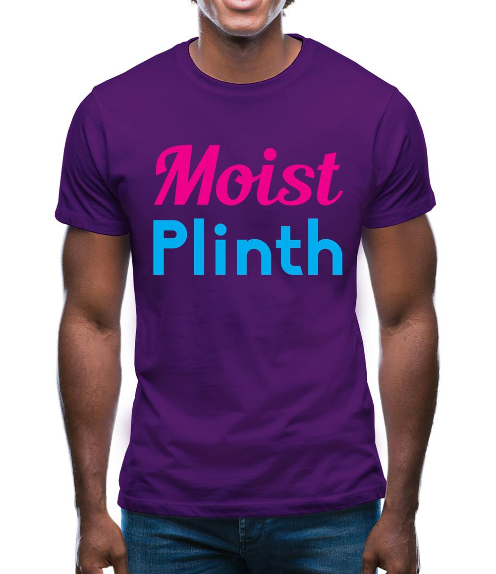 Moist Plinth Mens T-Shirt