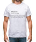 Mother Definition Mens T-Shirt