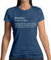 Mother Definition Womens T-Shirt