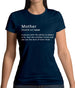 Mother Definition Womens T-Shirt