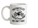 Motorcycles Give Us The Wings We Don't Have Ceramic Mug