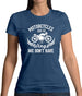 Motorcycles Give Us The Wings We Don't Have Womens T-Shirt