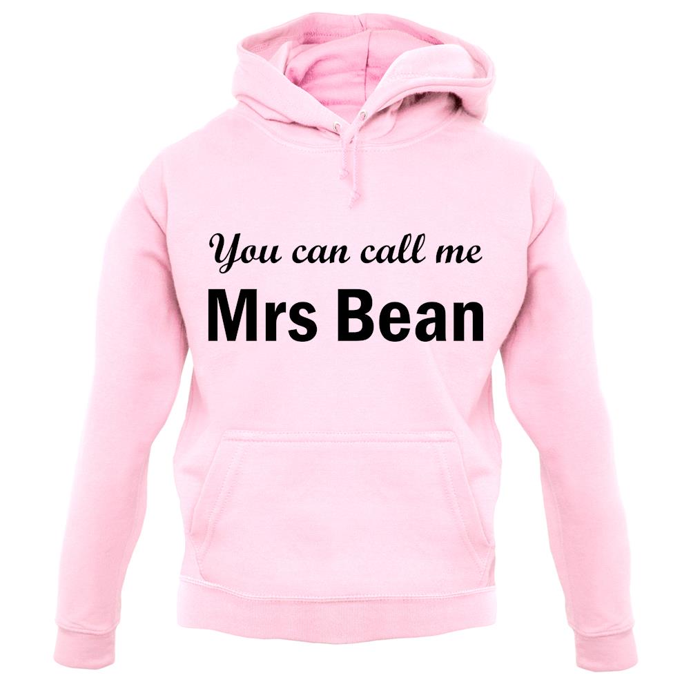 You Can Call Me Mrs Bean unisex hoodie