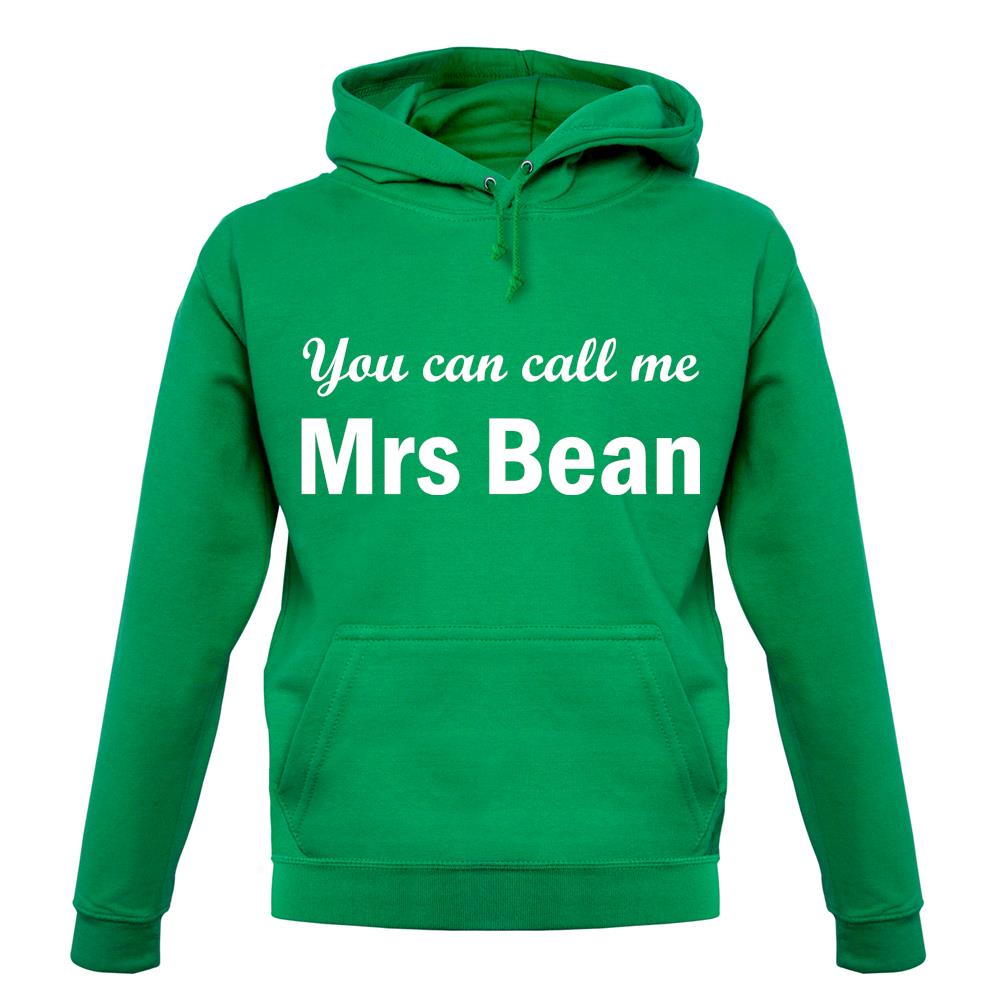 You Can Call Me Mrs Bean unisex hoodie