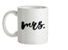 Mrs - T-Shirt Ceramic Mug