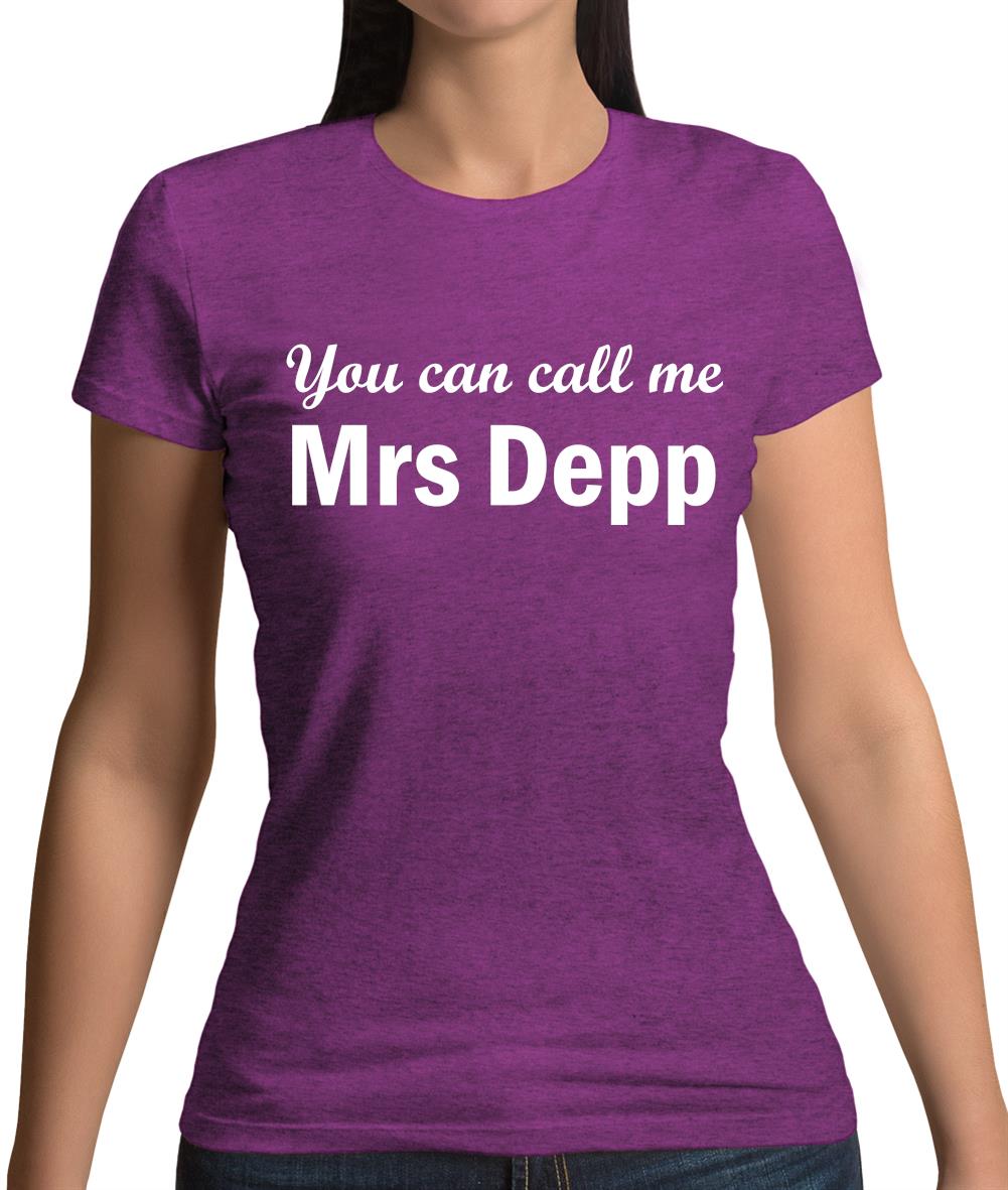 You Can Call Me Mrs Depp Womens T-Shirt