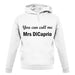 You Can Call Me Mrs Dicaprio unisex hoodie