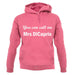You Can Call Me Mrs Dicaprio unisex hoodie