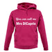 You Can Call Me Mrs Dicaprio unisex hoodie