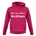 You Can Call Me Mrs Dicaprio unisex hoodie