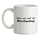 You Can Call Me Mrs Gosling Ceramic Mug