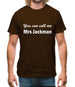 You Can Call Me Mrs Jackman Mens T-Shirt