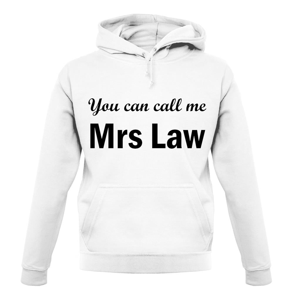You Can Call Me Mrs Law unisex hoodie