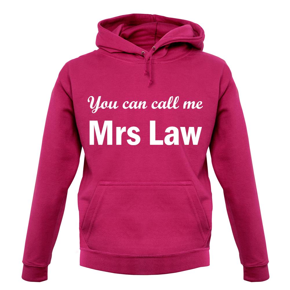 You Can Call Me Mrs Law unisex hoodie
