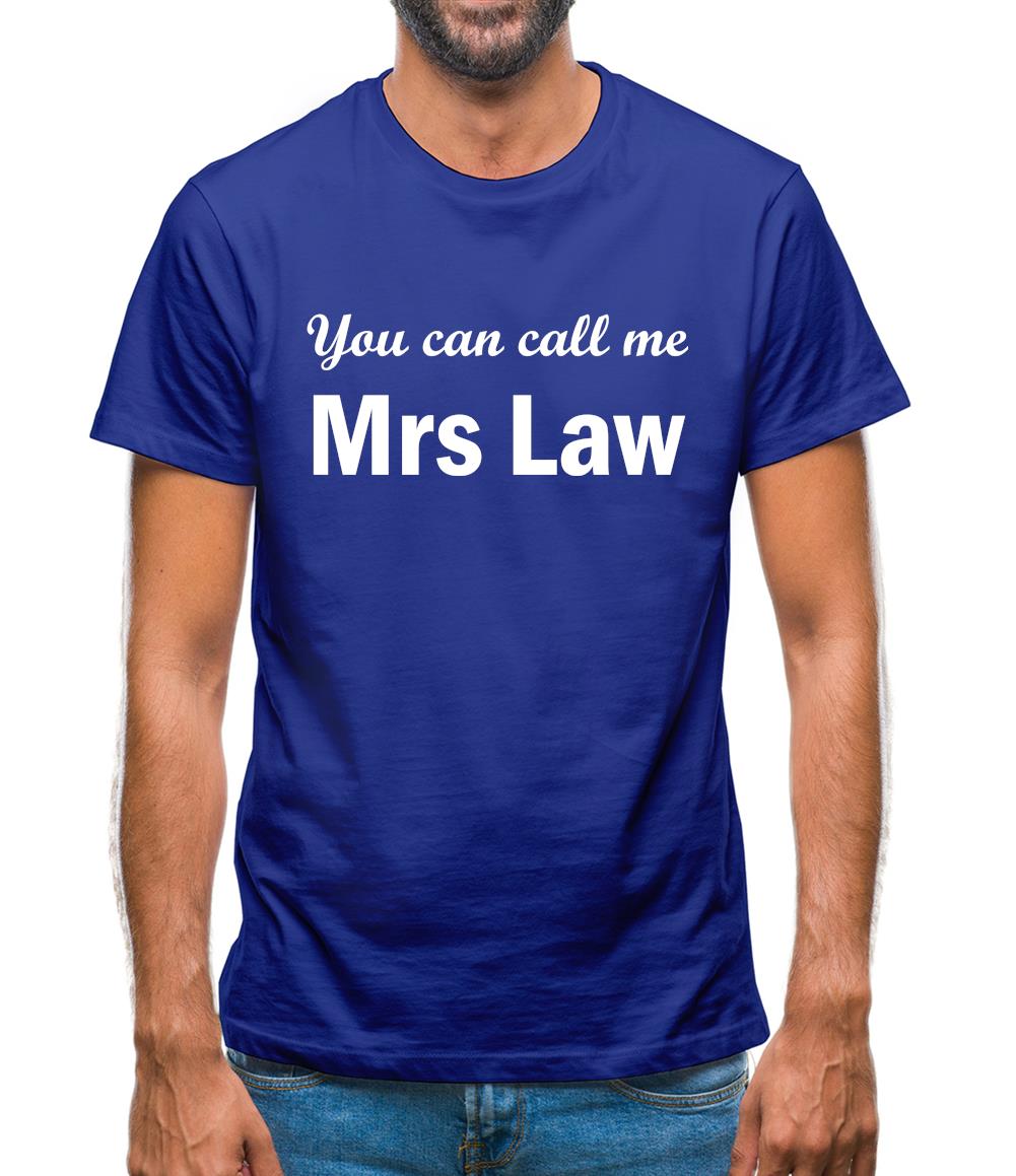 You Can Call Me Mrs Law Mens T-Shirt