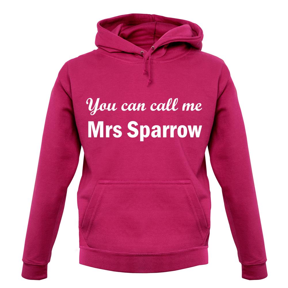 You Can Call Me Mrs Sparrow unisex hoodie