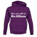 Mrs Williams unisex hoodie