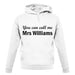 Mrs Williams unisex hoodie