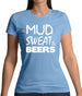 Mud Sweat & Beers Womens T-Shirt