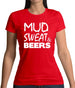 Mud Sweat & Beers Womens T-Shirt