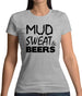 Mud Sweat & Beers Womens T-Shirt