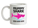 Mummy Shark Doo Doo Doo Ceramic Mug