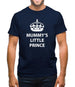 Mummy's Little Prince Mens T-Shirt