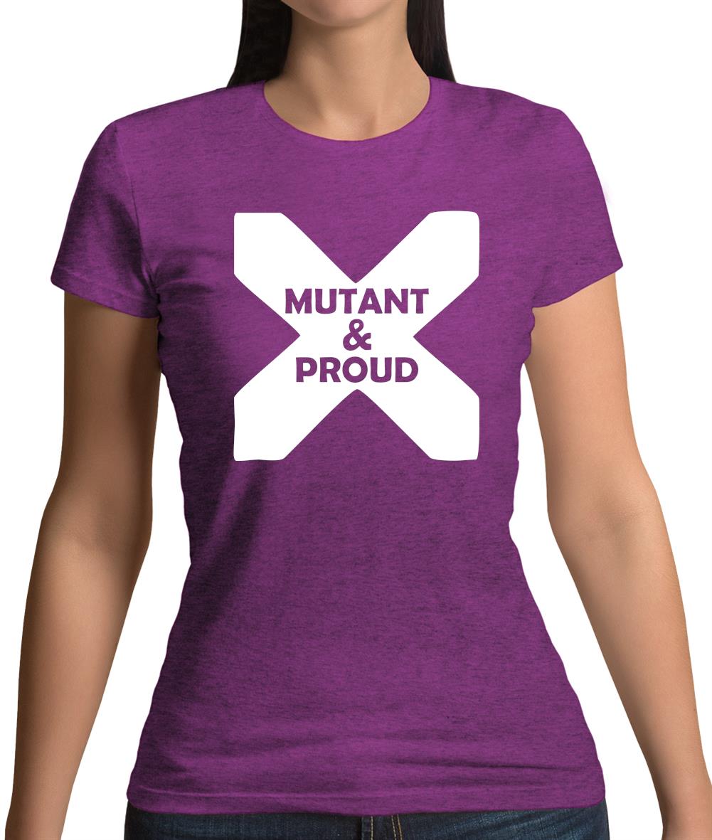 Mutant And Proud Womens T-Shirt