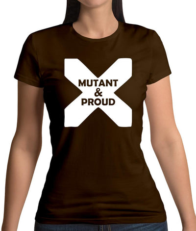 Mutant And Proud Womens T-Shirt