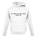 My Beer Can Do That Hold Me unisex hoodie