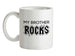My Brother Rocks Ceramic Mug