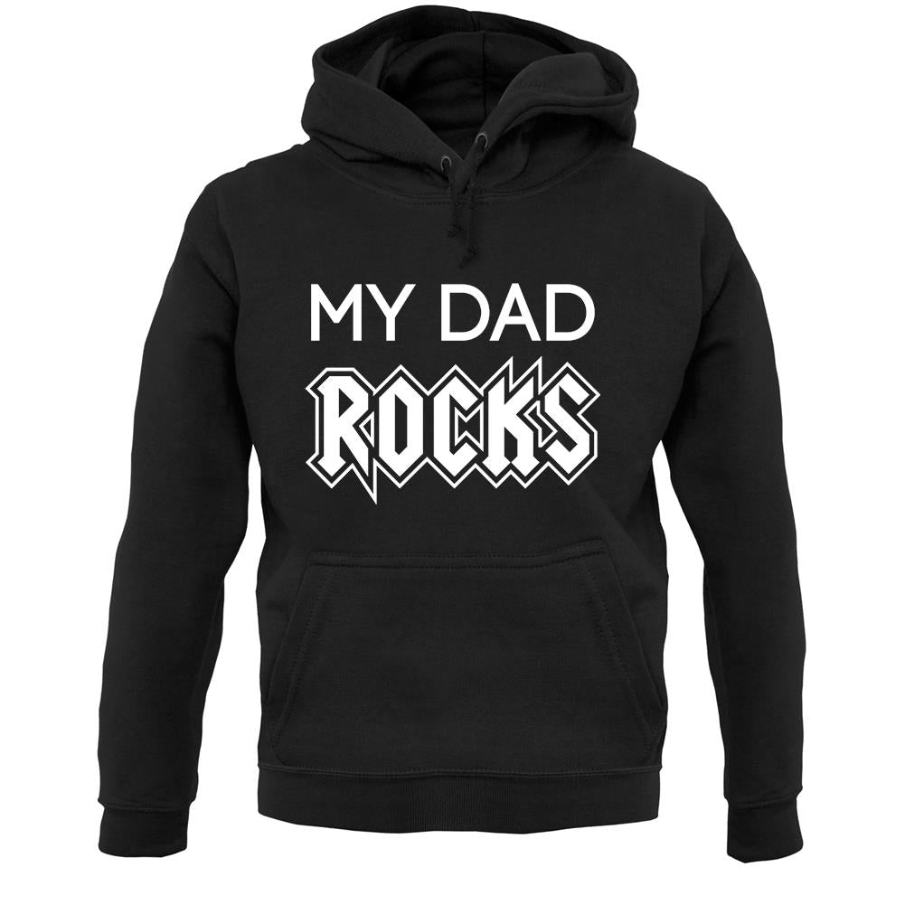 My Dad Rocks Unisex Hoodie