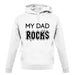 My Dad Rocks unisex hoodie