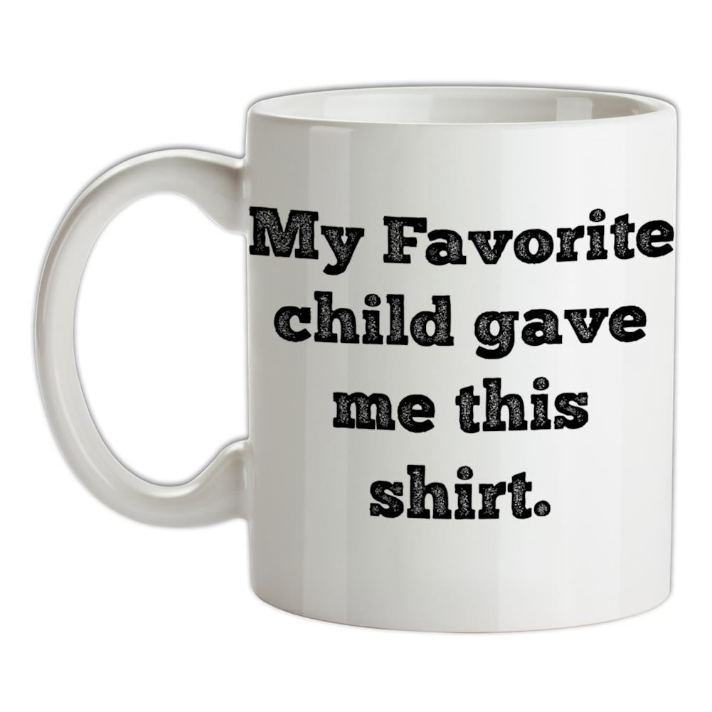 Favourite Child Gift T-Shirt Ceramic Mug