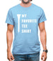 My Favourite Tee Shirt Mens T-Shirt