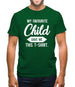 My Favourite Child Gave Me This T-shirt Mens T-Shirt